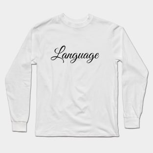 Language Long Sleeve T-Shirt